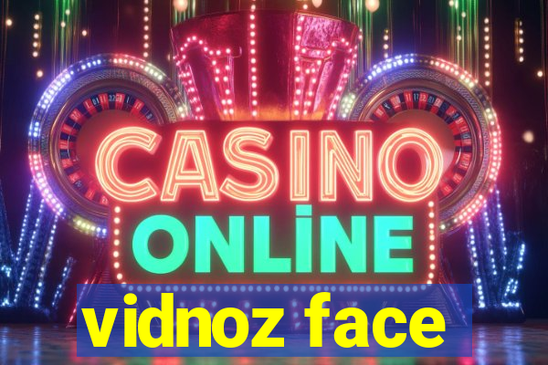 vidnoz face